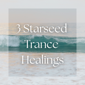 3 Starseed Trance Healings